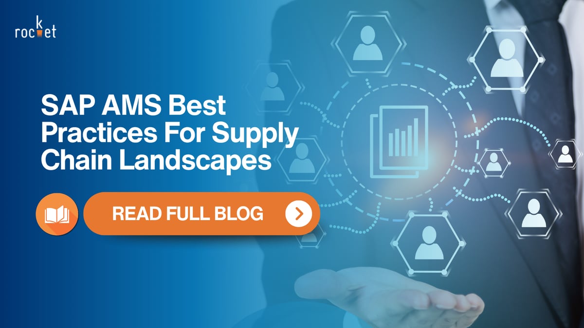 Rocket Blog: SAP AMS Best Practices For Supply Chain Landscapes