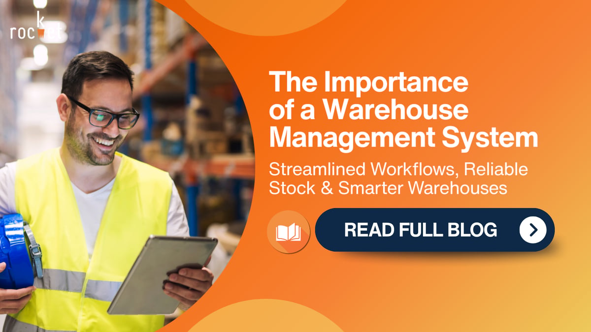 Rocket Blog: The Importance of a Warehouse Management System